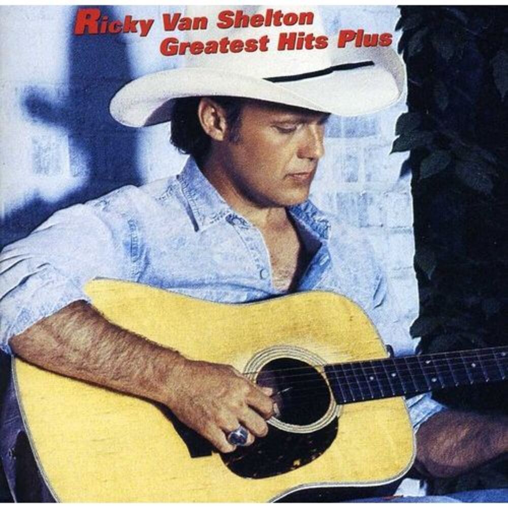 Ricky Van Shelton - Greatest Hits Plus  CD